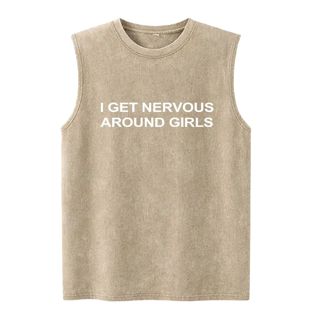 I Get Nervous Around Girls T-Shirt, Funny Graphic Tee for Men, Unisex Streetwear Top, Casual Gift Shirt, Menswear Tshirt Cotton Natural